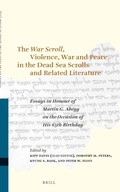 Cover: The War Scroll, Violence, War and Peace in the Dead Sea Scrolls and Related Literature - Brill