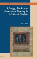 Cover: Liturgy, Books and Franciscan Identity in Medieval Umbria - Brill