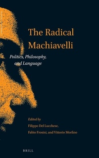 Enlarge image Cover: The Radical Machiavelli - Brill