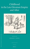 Cover: Childhood in the Late Ottoman Empire and After - Brill