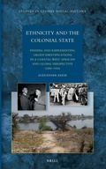 Cover: Ethnicity and the Colonial State - Brill