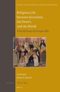 Cover: Religious Life between Jerusalem, the Desert, and the World - Brill