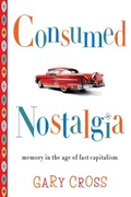 Cover: Consumed Nostalgia - Columbia University Press