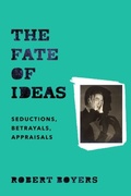 Cover: The Fate of Ideas - Columbia University Press