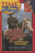Cover: Theodore Roosevelt: The Adventurous President - Perfection Learning