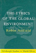 Cover: The Ethics of the Global Environment - Edinburgh University Press