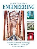 Cover: Guide to Urban Engineering - The History Press Ltd