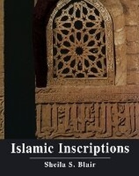 Enlarge image Cover: Islamic Inscriptions - Edinburgh University Press