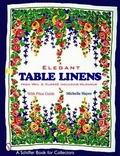 Cover: Elegant Table Linens - Schiffer Publishing Ltd