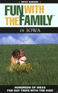 Cover: Fun with the Family Iowa - Globe Pequot Press