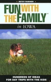 Enlarge image Cover: Fun with the Family Iowa - Globe Pequot Press