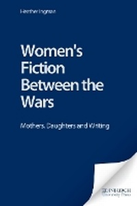 Enlarge image Cover: Women's Fiction Between the Wars - Edinburgh University Press