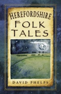Cover: Herefordshire Folk Tales - The History Press Ltd