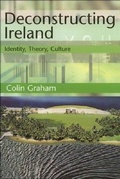Cover: Deconstructing Ireland - Edinburgh University Press