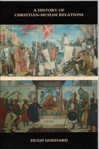 Enlarge image Cover: A History of Christian-Muslim Relations - Edinburgh University Press