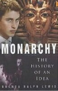 Enlarge image Cover: Monarchy: The History of an Idea - The History Press Ltd