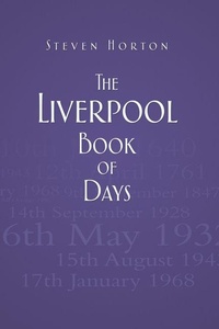 Enlarge image Cover: The Liverpool Book of Days - The History Press Ltd