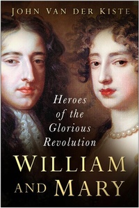 Abbildung von: William and Mary - The History Press Ltd
