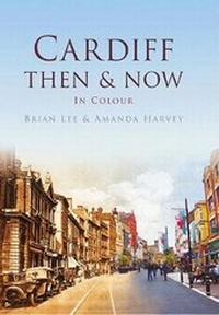 Enlarge image Cover: Cardiff Then & Now - Pitkin Publishing
