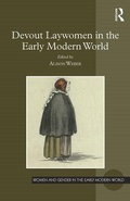 Cover: Devout Laywomen in the Early Modern World - Routledge