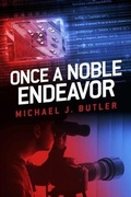 Cover: Once a Noble Endeavor - BOOKBABY