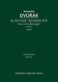 Enlarge image Cover: Slavonic Rhapsody in A-flat major, B.86.3 - Petrucci Library Press