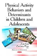 Cover: Physical Activity Behaviors & Determinants in Children & Adolescents - Nova Science Publishers Inc