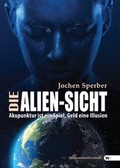 Cover: Die Alien-Sicht - Windsor Verlag