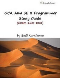Enlarge image Cover: Oca Java Se 8 Programmer Study Guide (Exam 1z0-808) - Brainy Software Inc.
