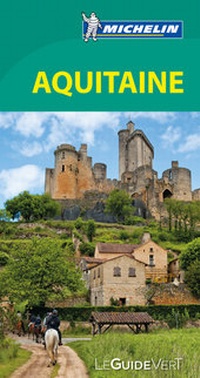 Abbildung von: Michelin Le Guide Vert Aquitaine - Michelin Editions des Voyages