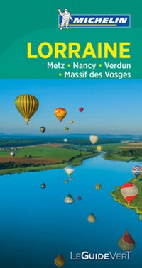 Abbildung von: Michelin Le Guide Vert Lorraine - Michelin Editions des Voyages