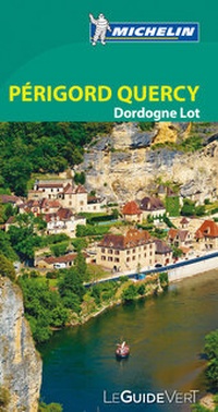 Abbildung von: Michelin Le Guide Vert Périgord Quercy, Dordogne Lot - Michelin Editions des Voyages