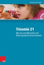 Cover: Trisomie 21 - Was wir von Menschen mit Down-Syndrom lernen k&ouml;nnen - Vandenhoeck & Ruprecht
