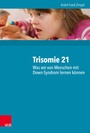 Cover: Trisomie 21 - Was wir von Menschen mit Down-Syndrom lernen k&ouml;nnen - Vandenhoeck & Ruprecht