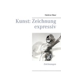 Cover: Kunst: Zeichnung expressiv - BoD - Books on Demand