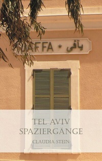 Abbildung von: Tel Aviv Spaziergänge - BoD - Books on Demand