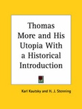 Cover: Thomas More and His Utopia with a Historical Introduction (1927) - Kessinger Publishing Co