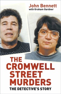 Abbildung von: The Cromwell Street Murders - The History Press Ltd