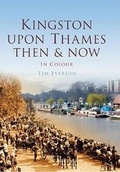 Cover: Kingston-upon-Thames: Then & Now - Pitkin Publishing