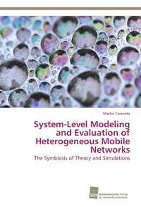 Enlarge image Cover: System-Level Modeling and Evaluation of Heterogeneous Mobile Networks - Südwestdeutscher Verlag für Hochschulschriften