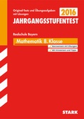 Cover: Jahrgangsstufentest Mathematik Bayern Realschule 8. Klasse - Stark Verlag GmbH