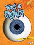 Cover: What Is Sight? - Lerner Publications (Tm)