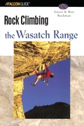 Cover: Rock Climbing the Wasatch Range - Falcon Guides