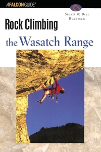 Enlarge image Cover: Rock Climbing the Wasatch Range - Falcon Guides