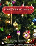Cover: Christmas 1960 to the Present - Schiffer Publishing Ltd