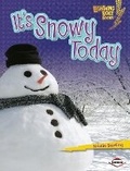 Cover: It's Snowy Today - Lerner Publications (Tm)