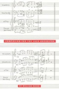 Cover: Composing for the Jazz Orchestra - University of Chicago Press
