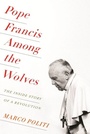Cover: Pope Francis Among the Wolves - Columbia University Press