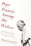 Cover: Pope Francis Among the Wolves - Columbia University Press