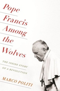 Abbildung von: Pope Francis Among the Wolves - Columbia University Press
